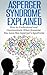 Asperger Syndrome Explained...
