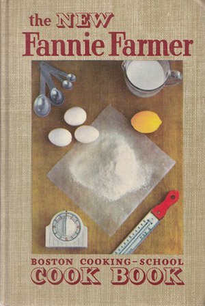 The Boston CookingSchool Cook Book by Fannie Merritt Farmer