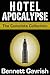 Hotel Apocalypse, The Complete Collection by Bennett Gavrish