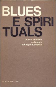Blues e spirituals. Poesie anonime e d'autore dei negri d'America (Paperback)