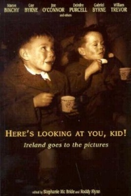 Here's Looking at You, Kid: Ireland Goes to the Pictures