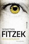 Der Augenjäger by Sebastian Fitzek