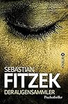 Der Augensammler by Sebastian Fitzek Der Augensammler by Sebastian Fitzek