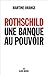 Rothschild, une banque au pouvoir (French Edition)