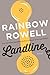 Landline by Rainbow Rowell