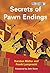 Secrets of Pawn Endings (Endgame)