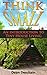 Tiny Houses: Think Small! An Introduction to Tiny House Living (2nd Edition)