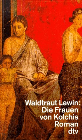 Die Frauen von Kolchis (Paperback)