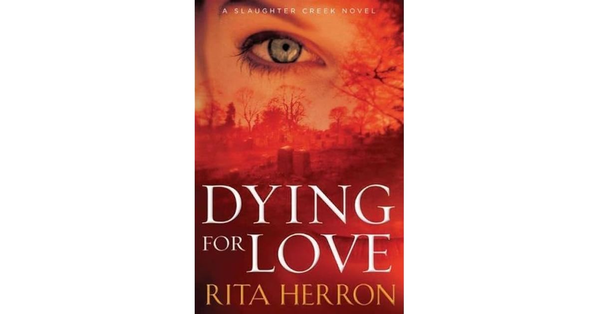 Dying For Love Slaughter Creek 4 By Rita Herron