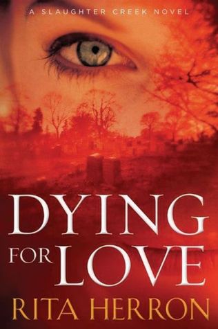 Dying for Love (Slaughter Creek, #4)