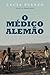 O Médico Alemão