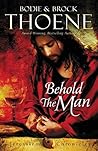 Behold the Man by Bodie Thoene