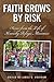 Faith Grows by Risk: Storie...