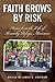 Faith Grows by Risk by James O. Chatham