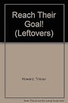 Reach Their Goal! (The Leftovers #4) Reach Their Goal! (The Leftovers #4)
