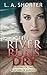 The River Runs Dry: A Novel of the Butcher of Burgess (Serial Killer Romance and Cop Romance Suspense Series)