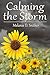 Calming the Storm by Melanie D. Snitker