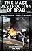 The Mass Destruction of Ira...