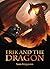 Erik and the Dragon (The Dr...
