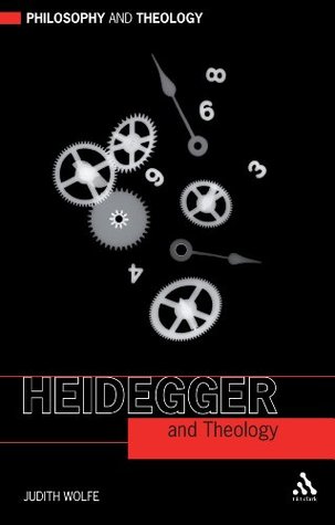 Heidegger and Theology (Philosophy and Theology)