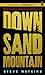 Down Sand Mountain