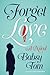 Forget Love by Babsy Tom