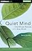 Quiet Mind: One-Minute Retreats from a Busy World