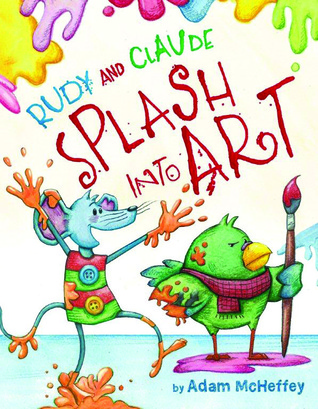 Rudy and Claude Splash Into Art (Hardcover)