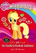 My Little Pony: Applejack and the Honest-to-Goodness Switcheroo