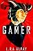 Gamer (Masters of None Book 1)