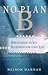 No Plan B: Discovering God's Blueprint for Your Life (with a foreword by James L. Rubart)