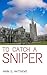 To Catch A Sniper by Mark Matthews