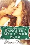 The Rancher's Mail Order Bride by Nonnie Frasier