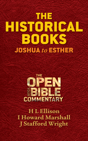 The Historical Books: Joshua to Esther (Open Your Bible Commentary, Old Testament Book 2)