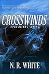Crosswinds by N.R. White