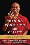 Book cover for Turning Confusion into Clarity: A Guide to the Foundation Practices of Tibetan Buddhism