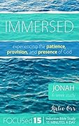 Immersed: Experiencing the Patience, Provision, and Presence of God.