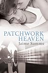 Patchwork Heaven by Jaime Samms
