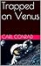 Trapped on Venus