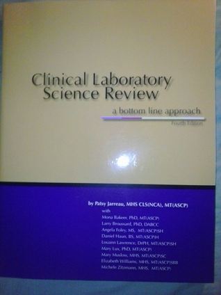 Clinical Laboratory Science Review: A Bottom Line Approach