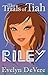 The Trials of Tiah...Riley