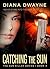 Catching the Sun (The Sun K...