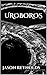 Uroboros by Jason   Reynolds