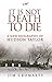 It Is Not Death to Die by Jim Cromarty