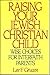 Raising Your Jewish-Christian Child: Wise Choices for Interfaith Parents
