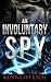 An Involuntary Spy