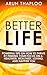 Better Life: Powerful Tips ...