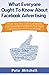 What Everyone Ought To Know About Facebook Advertising: How You Too Can Generate Hot Qualified Leads In The Next 20 Minutes With Facebook