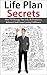 Life Plan Secrets - How To Manage Your Life, Be Productive, Balanced And Create Lasting Fulfillment (Goal Setting, Life Planning, How To Manage Your Life, Productive, Productivity)