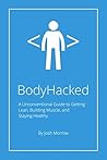 BodyHacked: A Simple Blueprint for Rapid Fat Loss & Better Health